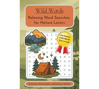 Wild Words!: Relaxing Nature Word Searches for Outdoor Lovers - Easy-to-Read Puzzles Inspired by Wildlife, Forests, Camping & More