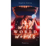 Wild World Words: A Modern Poetry Trilogy Indulge in escapism with 'Wild Fire Flies', let 'Wild Heart Beats' fuel your female rage and commit to your villain era with some 'Wild Joy Riders'