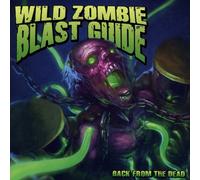 WILD ZOMBIE BLAST GUIDE Back From The Dead (CD)