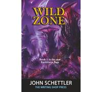 Wild Zone: Introducing the world of the Earthforce Saga