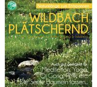 Wildbach plätschernd-Naturgeräusche zur Entspannung & Wellness-Gut für Die Seele Meditation Yoga Qi Gong [Import]