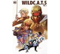 Stephen Segovia – WildC.A.T.s Vol. 1 : Better Living Through Violence