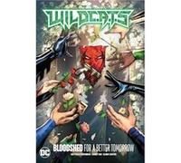 WildC.A.T.s Vol. 2 Bloodshed for a Better Tomorrow by Stephen Segovia Stephen Segovia (Auteur)