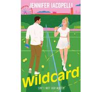 Wildcard a steamy secret tennis sports romance and sizzling summer read for Wimbledon and CHALLENGERS fans - Jennifer Iacopelli - Tempest New Adult - ebook (ePub) - Livre