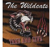 WILDCATS - WILDCATS Take And Give