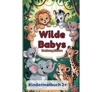 Wilde Babys - Dschungeltiere: Süßes Malbuch für Kinder
