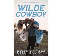 Wilde Cowboy Love is a Cowboy, #1 - Kelly Elliott - K. Elliott Enterprises, INC - ebook (ePub) - Livre
