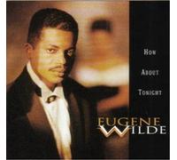 Wilde, Eugene - How About Tonight