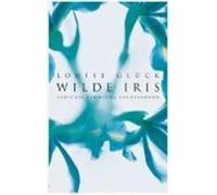 Wilde Iris Glück, Louise (Auteur)