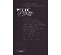 Wilde, O: Decadenza Del Mentire