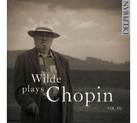 Wilde Plays Chopin : Valses, Nocturne, Etude, Mazurkas, Polonaises