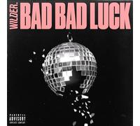Wilder - Bad bad luck