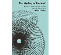 Wilder Penfield The Mystery of the Mind (Poche) Princeton Legacy Library
