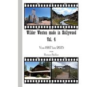 Wilder Westen made in Hollywood Vol. 4: Von 1967 bis 2025