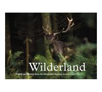 Wilderland, Wildlife And Wonder From The Shropshire Borders