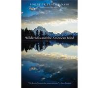 Wilderness and the American Mind - Roderick Frazier Nash - Yale University Press - Livre en Anglais - Paperback Roderick Frazier NashRoderick Frazier Nash (Auteur)