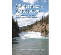Wilderness and Waterpower - [Version Originale] Christopher Armstrong, H V Nelles (Auteur)