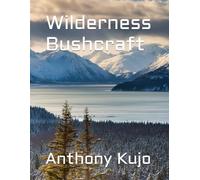 Wilderness Bushcraft