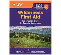 Wilderness First Aid: Emergency Care In Remote Locations