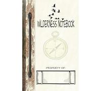 Wilderness Notebook: Kids Nature Journal with Prompts