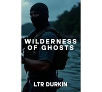 Wilderness of Ghosts: A Veteran Navy SEAL's perilous jungle infiltration in the Philippines, confronting advanced surveillance horrors and a global network devouring the ghosts of past battles.4s