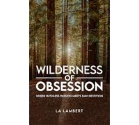 Wilderness of Obsession: Where ruthless passion meets raw devotion.
