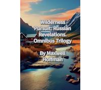 Wilderness Pursuit: Russian Revelations Omnibus Trilogy