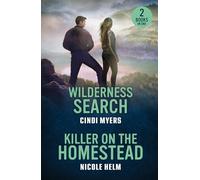Wilderness Search / Killer On The Homestead: Wilderness Search / Killer on the Homestead (Bent County Protectors)