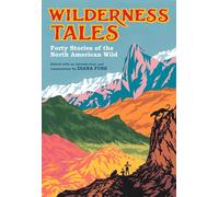 Wilderness Tales: Forty Stories of the North American Wild