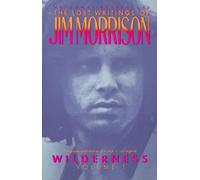 Wilderness: The Lost Writings of Jim Morrison