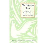 Wilderness Time Emilie Griffin (Auteur)