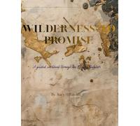 Wilderness to Promise: A guided workbook through the Book of numbers