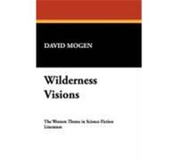 Wilderness Visions, I.O. Evans Studies in the Philosophy & Criticism of Literature David Mogen (Auteur)