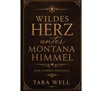 Wildes Herz unter Montana Himmel