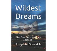 Wildest Dreams: Tales From Out Our Way And Beyond