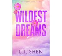 Wildest Dreams: the must-read enemies to lovers, brother's best friend romance that’s intense, spicy, and addictive, from the co-author of MY DARK ROMEO