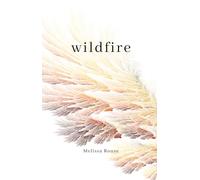 Wildfire: A Poetry Collection on Love, Heartbreak, and Healing