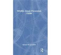 Wildfire Arson Prevention Guide by Richard Woods AFSM Richard Woods AFSM (Auteur)