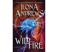 Wildfire: The Epic Conclusion to a Fantasy Romance Series Full of Suspense, Billionaires, and Magic