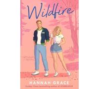 Wildfire: The Instant Global #1 and Sunday Times Bestseller by Grace, Hannah