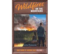 Wildfires on the Mountains: Our Farm at Arrow Lake