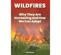 Wildfires: Why They Are Increasing and How We Can Adapt
