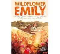 Wildflower Emily: A Story About Young Emily Dickinson
