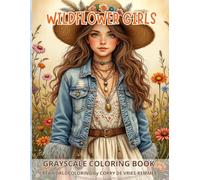 Wildflower girls: Grayscale coloring book for adults