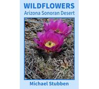 Wildflowers: Arizona Sonoran Desert