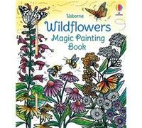Wildflowers Magic Painting Book by Micaela Tapsell Micaela Tapsell (Auteur)