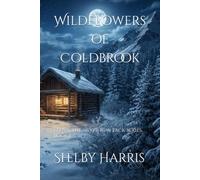 Wildflowers of Coldbrook: Elena, The Silver Run Pack Series, Book 1