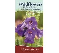Wildflowers Of Colorado & Southern Wyoming