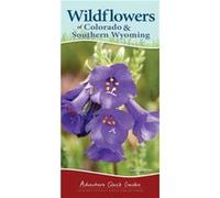 Wildflowers of Colorado Southern Wyoming by George Oxford Miller George Oxford Miller (Auteur)