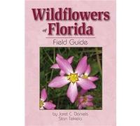 Wildflowers of Florida Field Guide by Stan Tekiela Jaret Daniels (Auteur)